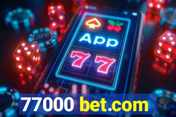 77000 bet.com